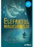 Elefantul Magicianului, Kate Dicamillo - Editura Art