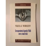 Nikolai Morozov - Corespondentul Agenției TASS care a văzut totul (2002)