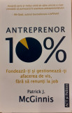 Antreprenor 10% Fondeaza-ti si gestioneaza-ti afacerea de vis, fara sa renunti la job