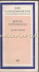 Socul Viitorului - Alvin Toffler foto