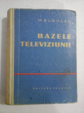 BAZELE TELEVIZIUNII - M. BUBULAC