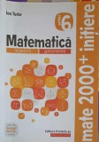 MATEMATICA ALGEBRA, GEOMETRIE, CLASA 6, PARTEA 1-ION TUDOR