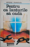 Pentru ca lanturile sa cada &ndash; Sergine Snanoudj - Carte Religioasa
