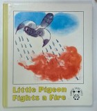 LITTLE PIGEONS FIGHTS A FIRE , edited and illustrated by ZHAN TONG , 1985