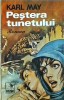 Pestera Tunetului - Karl May, Roman de Aventuri, 1993, 144 pagini