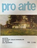 Pro arte. Revista societatii colectionarilor de arta din Romania, nr. 2, 1991