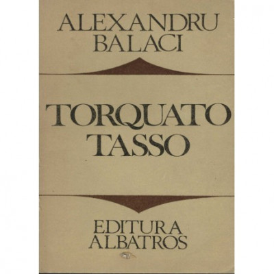 Alexandru Balaci - Torquato Tasso - 122947 foto