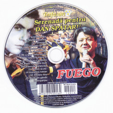 CD Pop: Fuego - Serenada pentru Dan Spataru (original, stare foarte buna )