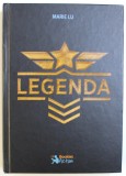 LEGENDA , VOLUMUL I , roman de MARIE LU, 2016 *EDITIE BROSATA