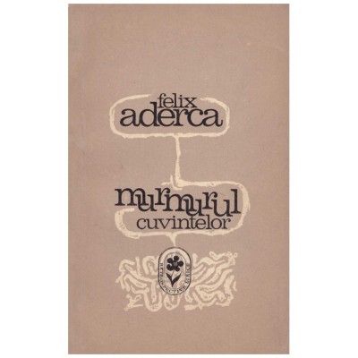 Felix Aderca - Murmurul cuvintelor - 129645 foto