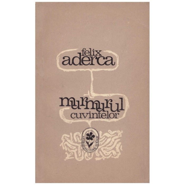 Felix Aderca - Murmurul cuvintelor - 129645
