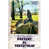 Gheorghe Bozaru - Intr-un prezent al trecutului - roman - 108711, Sandra Brown