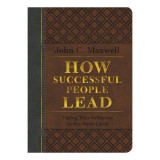 How successful people lead: taking your influence to the next level
