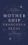 Mother Ship | Francesca Segal