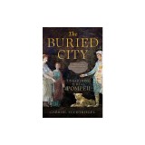 The Buried City: Unearthing the Real Pompeii