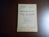 IMPOZITUL PE LUX si CIFRA DE AFACERI - Gh. Baghina, Iuliu Deac - 1943, 182 p., Alta editura