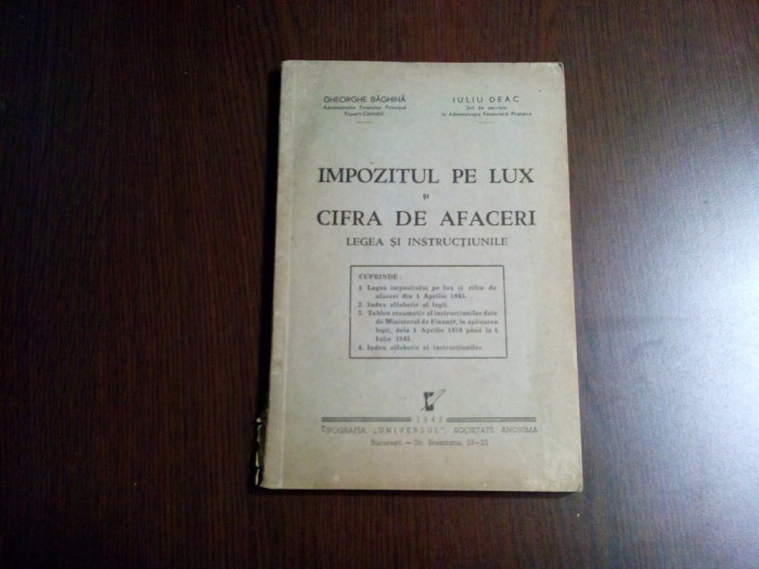 IMPOZITUL PE LUX si CIFRA DE AFACERI - Gh. Baghina, Iuliu Deac - 1943, 182 p.