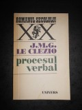 J. M. G. LE CLEZIO - PROCESUL VERBAL