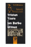 Tristan Tzara. Ion Barbu. Urmuz | George Calinescu, 2020
