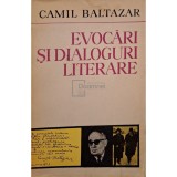 Camil Baltazar - Evocari si dialoguri literale (Editia: 1974)