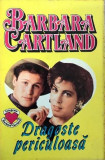 Dragoste periculoasa Barbara Cartland, Alta editura