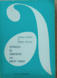 CENUSA SI ORHIDEE LA NEW YORK - VINTILA CORBUL, EUGEN BURADA, 1969