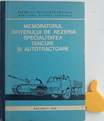 Memoratorul ofiterului de rezerva Specialitatea tancuri si autotractoare foto