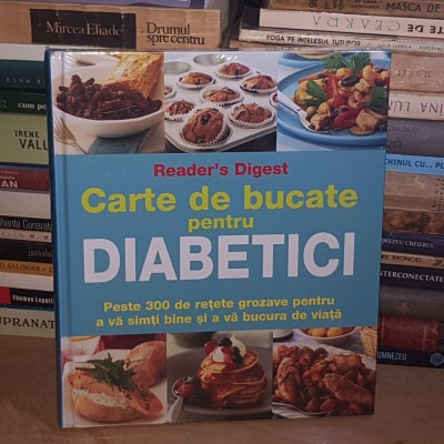 CARTE DE BUCATE PENTRU DIABETICI , READER&amp;#039;S DIGEST , 2010 * foto