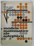 MODELE MATEMATICE ALE ASTEPTARII de GH. MIHOC ...G. CIUCU , 1973