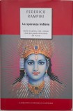 La speranza indiana. Storie di uomini, citta e denaro dalla piu grande democrazia del mondo