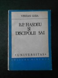 VISTIAN GOIA - B. P. HASDEU SI DISCIPOLII SAI