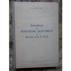 INTRODUCERE IN MASURARI ELECTRICE SI MAGNETICE - V. TUTOVAN