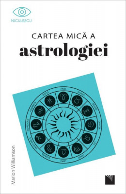 Cartea mica a astrologiei - Marion Williamson foto