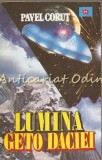 Lumina Geto Daciei - Pavel Corut