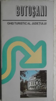 Andrei Cardas, s.a. - BOTOSANI, ghid turistic al judetului, cu harta foto