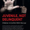 Juvenile, Not Delinquent Children in Conflict with the Law