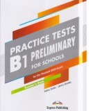 Curs limba engleza examen Cambridge B1 Preliminary for Schools Practice Tests Manualul profesorului cu Digibooks App. (revizuit 2020) - Jenny Dooley,