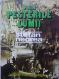 PRIN PESTERILE LUMII-STEFAN NEGREA