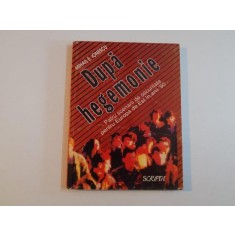 DUPA HEGEMONIE PATRU SCENARII DE SECURITATE PENTRU EUROPA DE EST IN ANII &#039;90 de MIHAIL E. IONESCU 1993