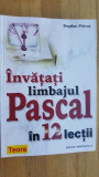 Invatati limbajul Pascal in 12 lectii- Bogdan Patrut