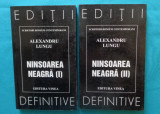Alexandru Lungu &ndash; Ninsoarea neagra (2 volume)( antologie )