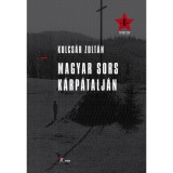 Magyar sors K&aacute;rp&aacute;talj&aacute;n - Kulcs&aacute;r Zolt&aacute;n