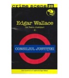 Edgar Wallace - Cei patru justitiari 2 - Consiliul Justitiei - 122213