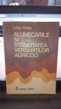 Alunecarile si stabilitatea versantilor agricoli - R.J.Bally , P.Stanescu
