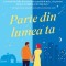 Parte Din Lumea Ta, Abby Jimenez - Editura Bookzone
