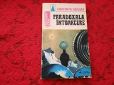 CONSTANTIN CUBLESAN - PARADOXALA INTOARCERE (SCIENCE FICTION) RF21/0