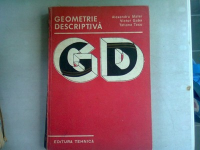 GEOMETRIE DESCRIPTIVA - ALEXANDRU MATEI foto