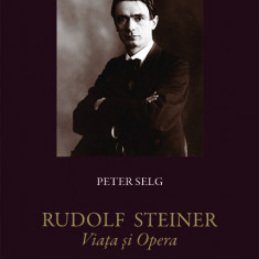 Rudolf Steiner - Viata si opera (vol. 3): 1900-1914