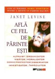Află ce fel de părinte eşti - Paperback brosat - Janet Levine - All