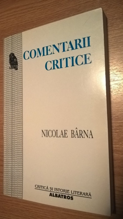 Nicolae Barna - Comentarii critice (Editura Albatros, 2001)